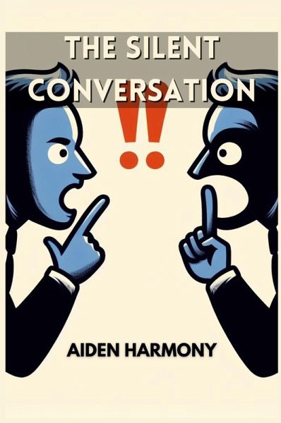 THE SILENT CONVERSATION THE SILENT CONVERSATION