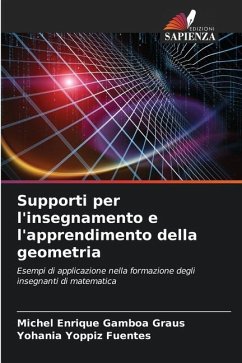 Supporti per l'insegnamento e l'apprendimento della geometria - Gamboa Graus, Michel Enrique;Yoppiz Fuentes, Yohania