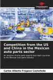 Competition from the US and China in the Mexican auto parts sector