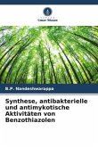 Synthese, antibakterielle und antimykotische Aktivitäten von Benzothiazolen