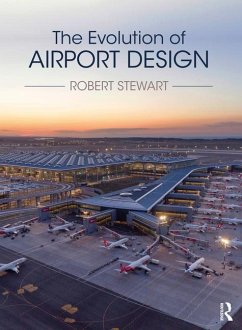 The Evolution of Airport Design - Stewart, Robert