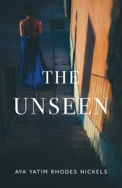 The Unseen (eBook, ePUB) - Nickels, Aya Yatim Rhodes