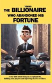The young billionaire who abandoned his fortune (Tales, #1) (eBook, ePUB) The young billionaire who abandoned his fortune (Tales, #1) (eBook, ePUB)