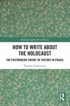 How to Write About the Holocaust - Pelekanidis, Theodor