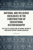National and Religious Ideologies in the Construction of Educational Historiography