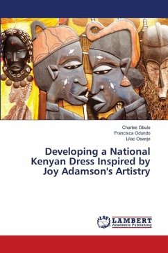 Developing a National Kenyan Dress Inspired by Joy Adamson's Artistry - Obulo, Charles;Odundo, Francisca;Osanjo, Lilac