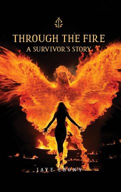 THROUGH THE FIRE - Ebony, Jaye