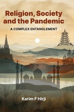 Religion, Society and the Pandemic - Hirji, Karim F.