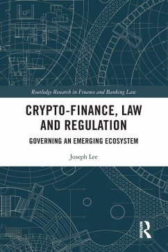 Crypto-Finance, Law and Regulation - Lee, Joseph