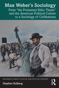 Max Weber's Sociology - Kalberg, Stephen (Boston University, USA)