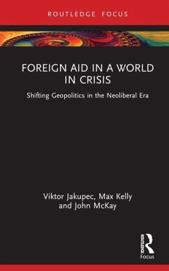 Foreign Aid in a World in Crisis - Jakupec, Viktor; Kelly, Max; McKay, John