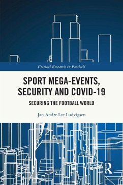 Sport Mega-Events, Security and COVID-19 - Ludvigsen, Jan Andre Lee (Liverpool John Moores University, UK)