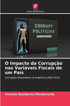 O Impacto da Corrupção nas Variáveis Fiscais de um País - Humberto Monteverde, Vicente