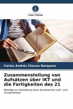 Zusammenstellung von Aufsätzen über IKT und die Fertigkeiten des 21 - Chaves Barquero, Carlos Andrés