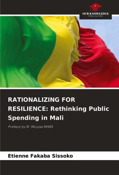 RATIONALIZING FOR RESILIENCE: Rethinking Public Spending in Mali - Sissoko, Etienne Fakaba