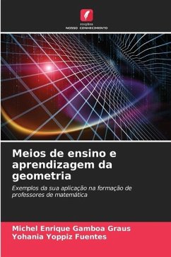 Meios de ensino e aprendizagem da geometria - Gamboa Graus, Michel Enrique;Yoppiz Fuentes, Yohania