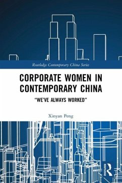 Corporate Women in Contemporary China - Peng, Xinyan