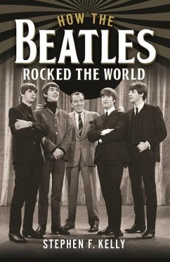 How The Beatles Rocked The World - F. Kelly, Stephen