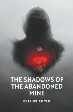 The Shadows of the Abandoned Mine - Veil, Eldritch