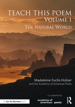 Teach This Poem, Volume I - Fuchs Holzer, Madeleine; Of American Poets, The Academy