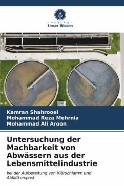 Untersuchung der Machbarkeit von Abwässern aus der Lebensmittelindustrie - Shahrooei, Kamran;Mehrnia, Mohammad Reza;Aroon, Mohammad Ali