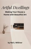 Artful Dwellings: Making Your House a Home With Beautiful Art (eBook, ePUB)