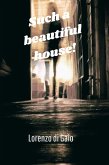 Such à beautiful house! (eBook, ePUB) Such à beautiful house! (eBook, ePUB)