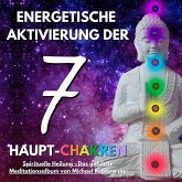 Energetische Aktivierung der 7 Haupt-Chakren (MP3-Download)