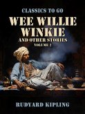 Wee Willie Winkie, and Other Stories Volume 2 (eBook, ePUB)