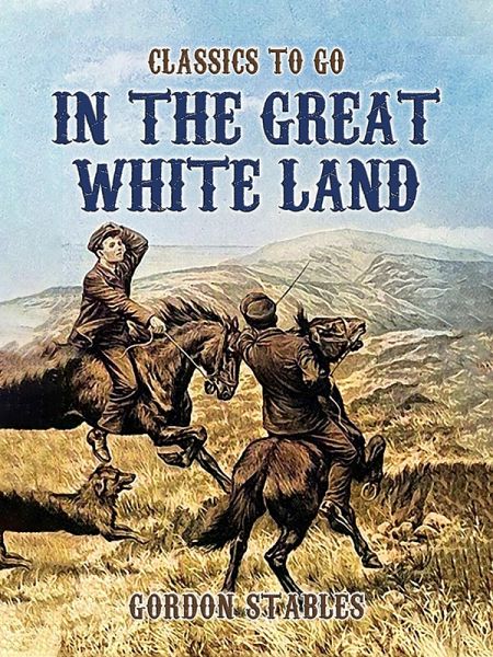 In The Great White Land (eBook, ePUB)