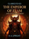 The Emperor of Elam, and other Stories (eBook, ePUB) The Emperor of Elam, and other Stories (eBook, ePUB)