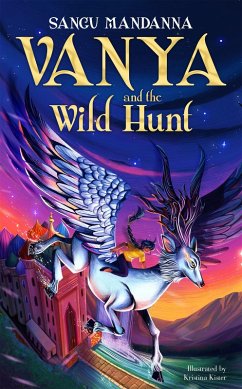 Vanya and the Wild Hunt (eBook, ePUB) - Mandanna, Sangu