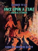 Once Upon A Time, Animal Stories (eBook, ePUB)