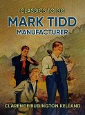 Mark Tidd, Manufacturer (eBook, ePUB)