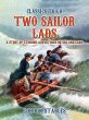 Two Sailor Lads: A Story Of Stirring... - Bild 1