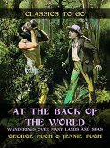 At the Back of the World, Wanderings over Many Lands and Seas (eBook, ePUB)