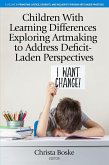 Children With Learning Differences Exploring Artmaking to Address Deficit-Laden Perspectives (eBook, PDF)