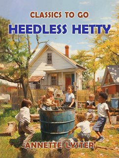 Heedless Hetty (eBook, ePUB) - Lyster, Annette