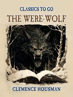 The Were-Wolf (eBook, ePUB) - Housman, Clemence