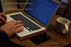 Freelance Writing for Money: A Guide to the Freelance Writing World (eBook, ePUB) - Tee, David