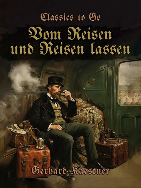 Vom Reisen und Reisen lassen (eBook, ePUB)