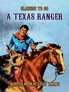 A Texas Ranger (eBook, ePUB) - Raine, William Macleod
