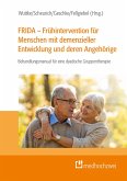 FRIDA - Frühintervention für Menschen mit demenzieller Entwicklung und deren Angehörige (eBook, ePUB)