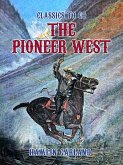 The Pioneer West (eBook, ePUB)