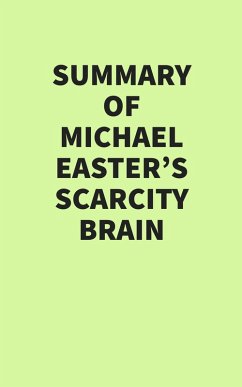 Summary of Michael Easter's Scarcity Brain (eBook, ePUB) - IRB Media