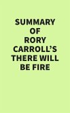 Summary of Rory Carroll's There Will Be Fire (eBook, ePUB)