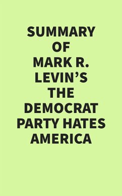 Cover Summary of Mark R. Levin's The Democrat Party Hates America (eBook, ePUB)
