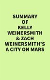 Summary of Kelly Weinersmith and Zach Weinersmith's A City on Mars (eBook, ePUB)
