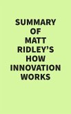 Summary of Matt Ridley's How Innovation Works (eBook, ePUB)