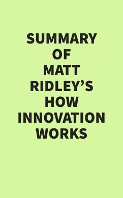 Summary of Matt Ridley's How Innovation Works (eBook, ePUB) - IRB Media
